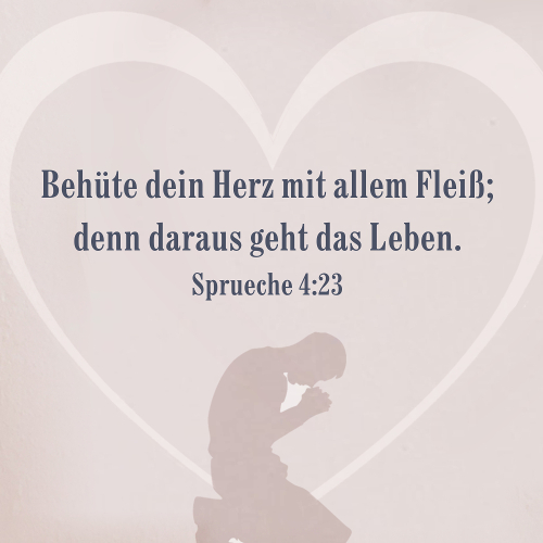 Biblische Bilder Sprueche 4,23
