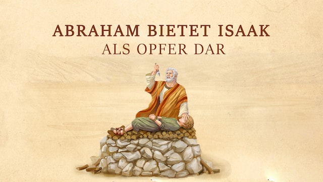 Abraham bietet Isaak als Opfer dar 
