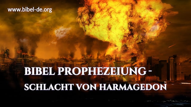 bibel Prophezeiung- schlacht von Harmagedon