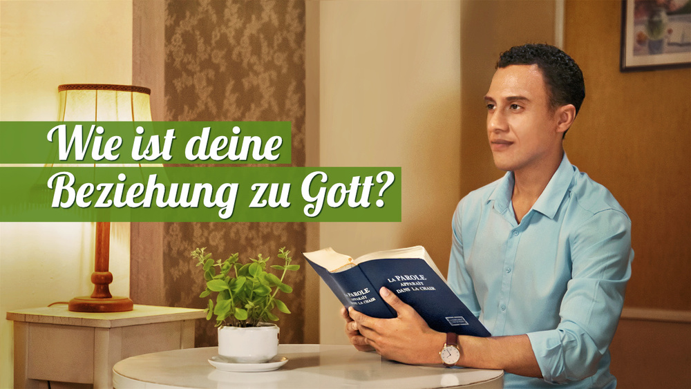 Wie ist deine Beziehung zu Gott?