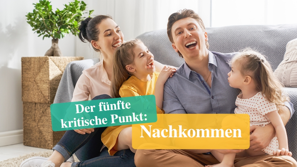Der fünfte kritische Punkt: Nachkommen