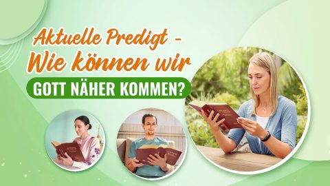 Aktuelle Predigt - Wie können wir Gott näher kommen?