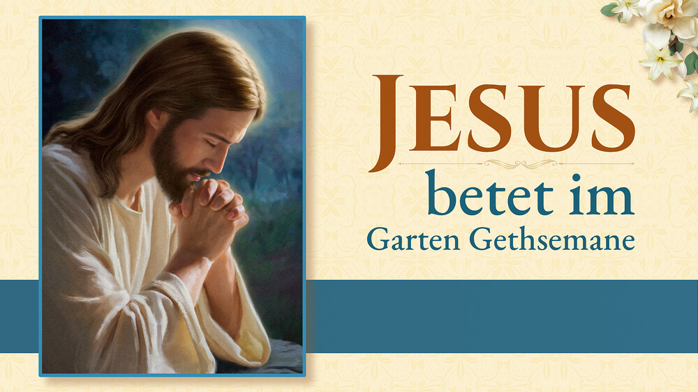 Jesus betet im Garten Gethsemane - Matthäus 26