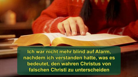 Ich war nicht mehr blind auf Alarm, nachdem ich verstanden hatte, was es bedeutet, den wahren Christus von falschen Christi zu unterscheiden