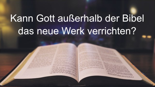 Gibt es kein Wort Gottes ausserhalb der Bibel