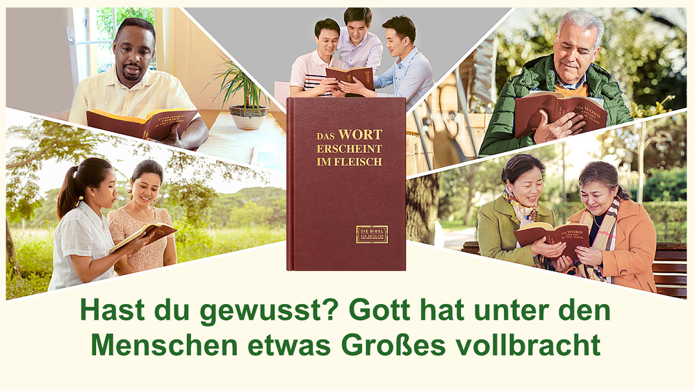 Weißt du? Gott hat unter den Menschen etwas Großes getan
