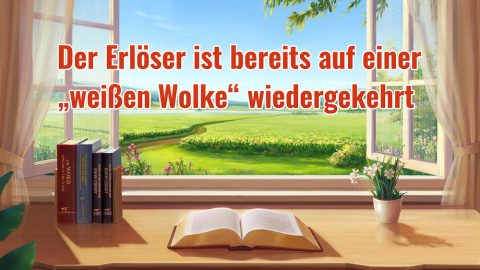 Der Erlöser ist bereits auf einer „weißen Wolke“ wiedergekehrt