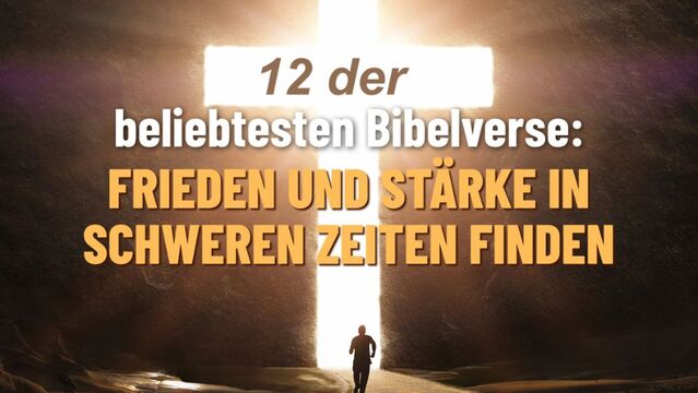 12 der beliebtesten Bibelverse: Frieden und Stärke in schweren Zeiten finden