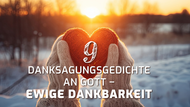 9 Danksagungsgedichte an Gott – Ewige Dankbarkeit